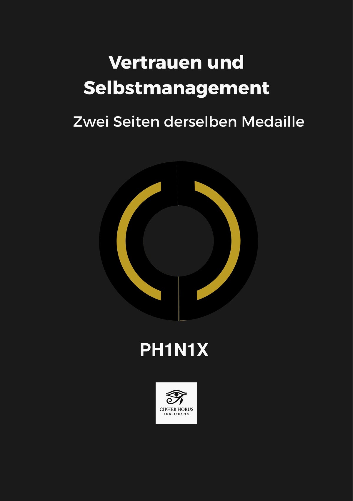 Vertrauen und Selbstmanagement Zwei Seiten derselben Medaille (German Edition)