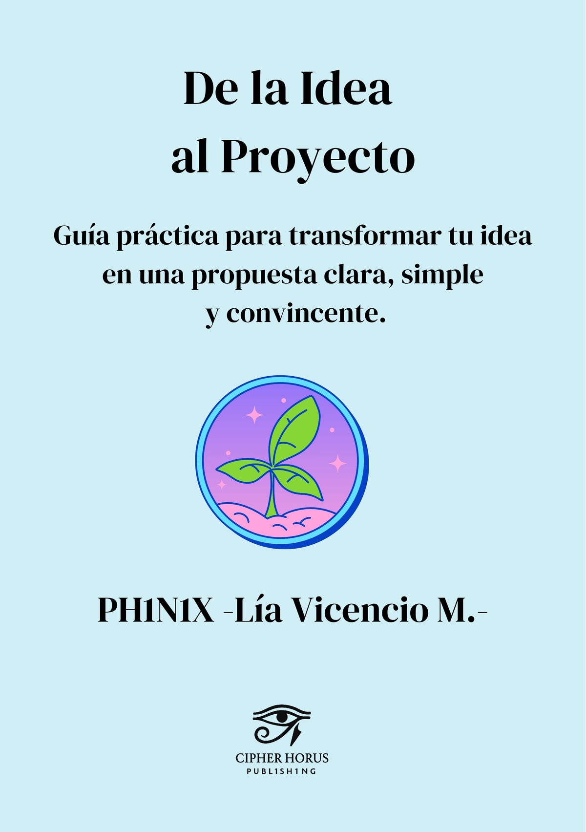 De la Idea al Proyecto (Edición Español)