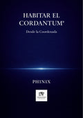 Habitar el Cordantum®: Desde la Coordenada (Spanish Edition)