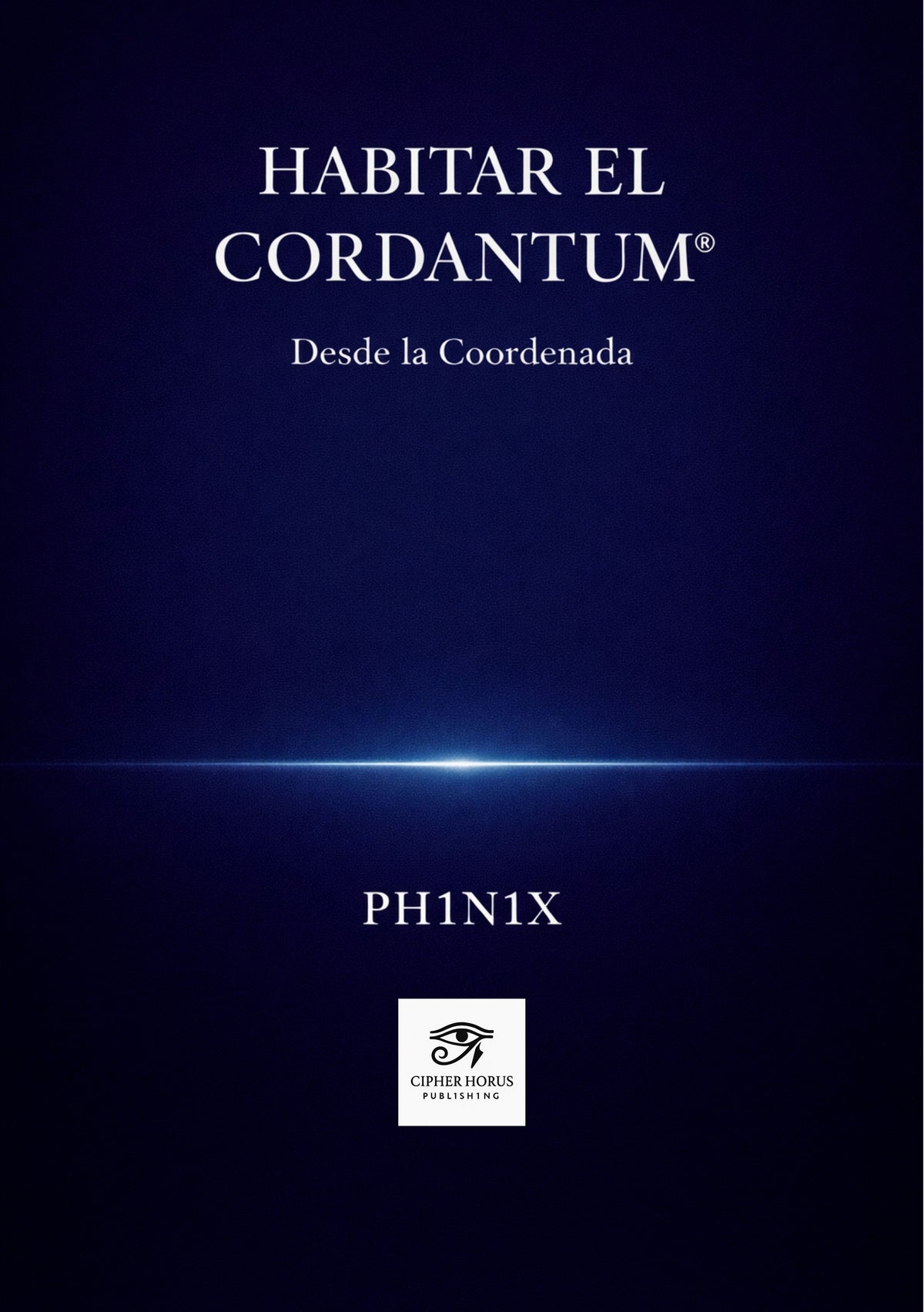 Habitar el Cordantum®: Desde la Coordenada (Spanish Edition)