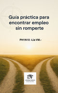 Guía Práctica Para Encontrar Empleo Sin Romperte (Spanish Edition)