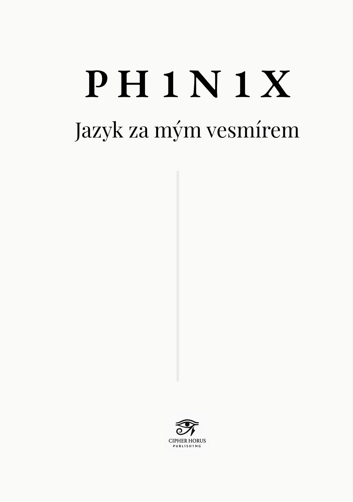 PH1N1X. Jazyk za mým vesmírem (Czech Edition)