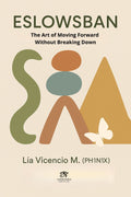ESLOWSBAN: The Art of Moving Forward Without Breaking Down (English Edition)