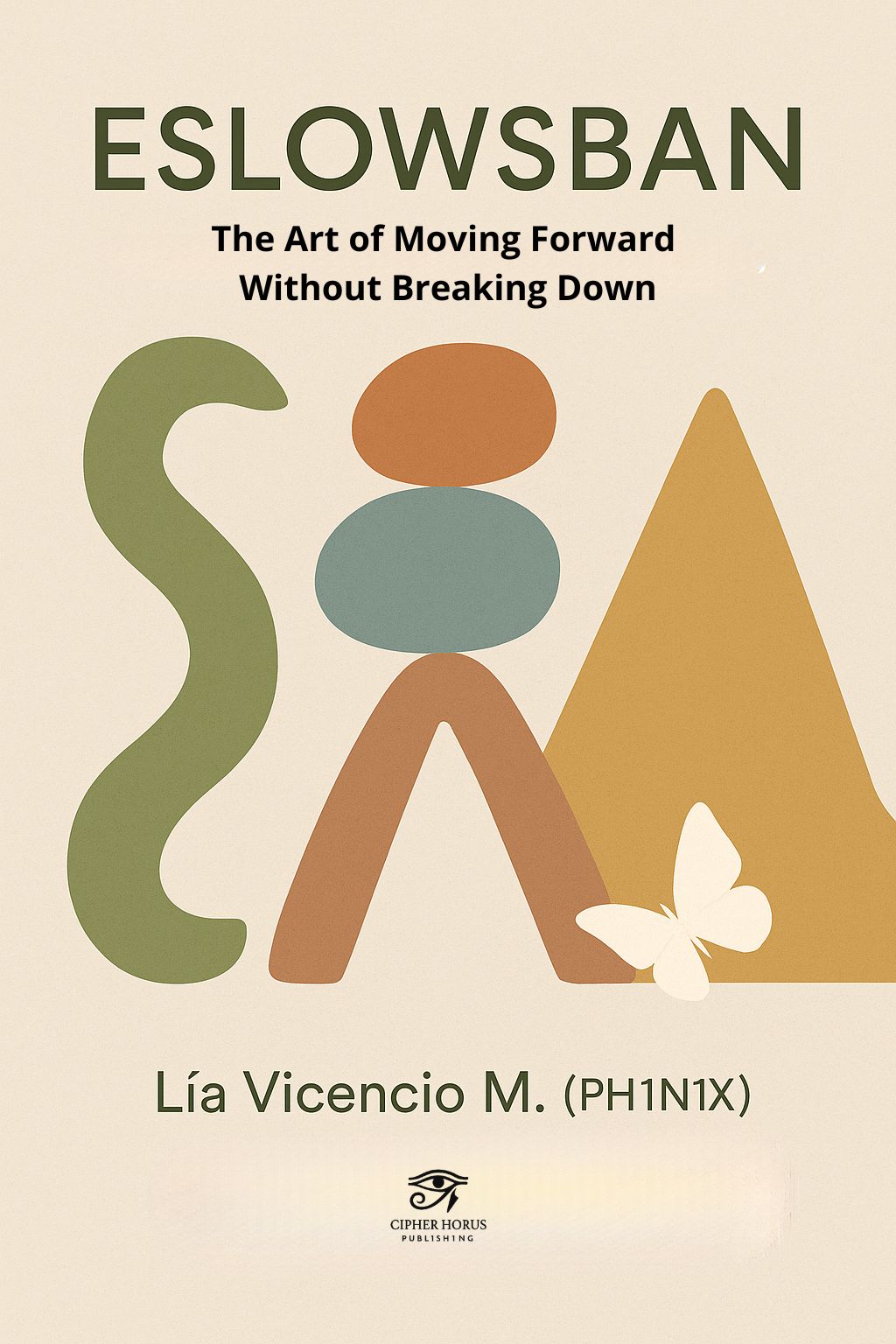 ESLOWSBAN: The Art of Moving Forward Without Breaking Down (English Edition)