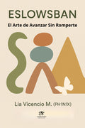 ESLOWSBAN® El Arte de Avanzar Sin Romperte (Edición Español)