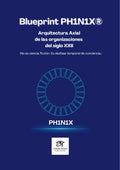 Blueprint PH1N1X® Arquitectura Axial  de las organizaciones del siglo XXII. (Edición Español)