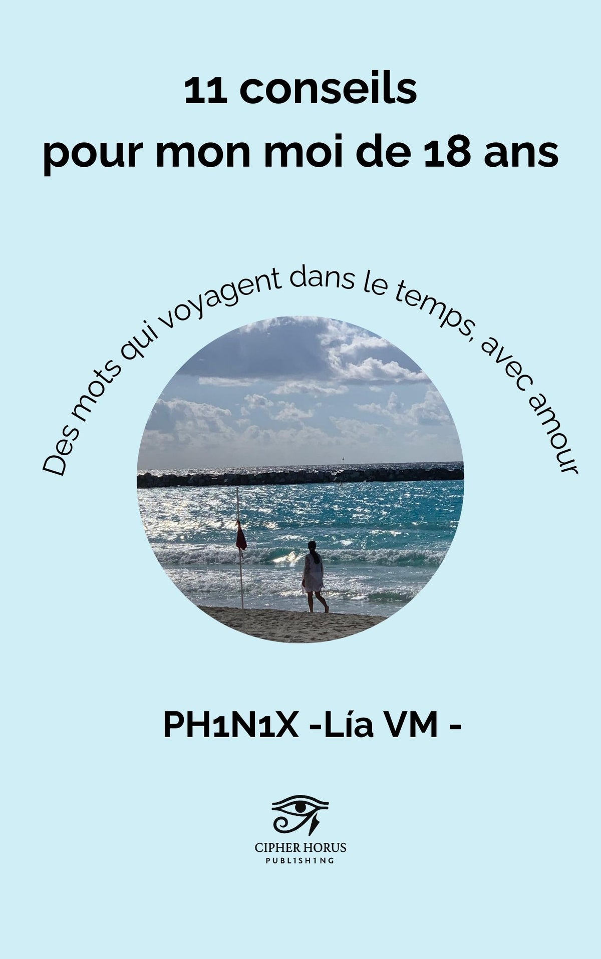 11 conseils pour mon moi de 18 ans. (French Edition)
