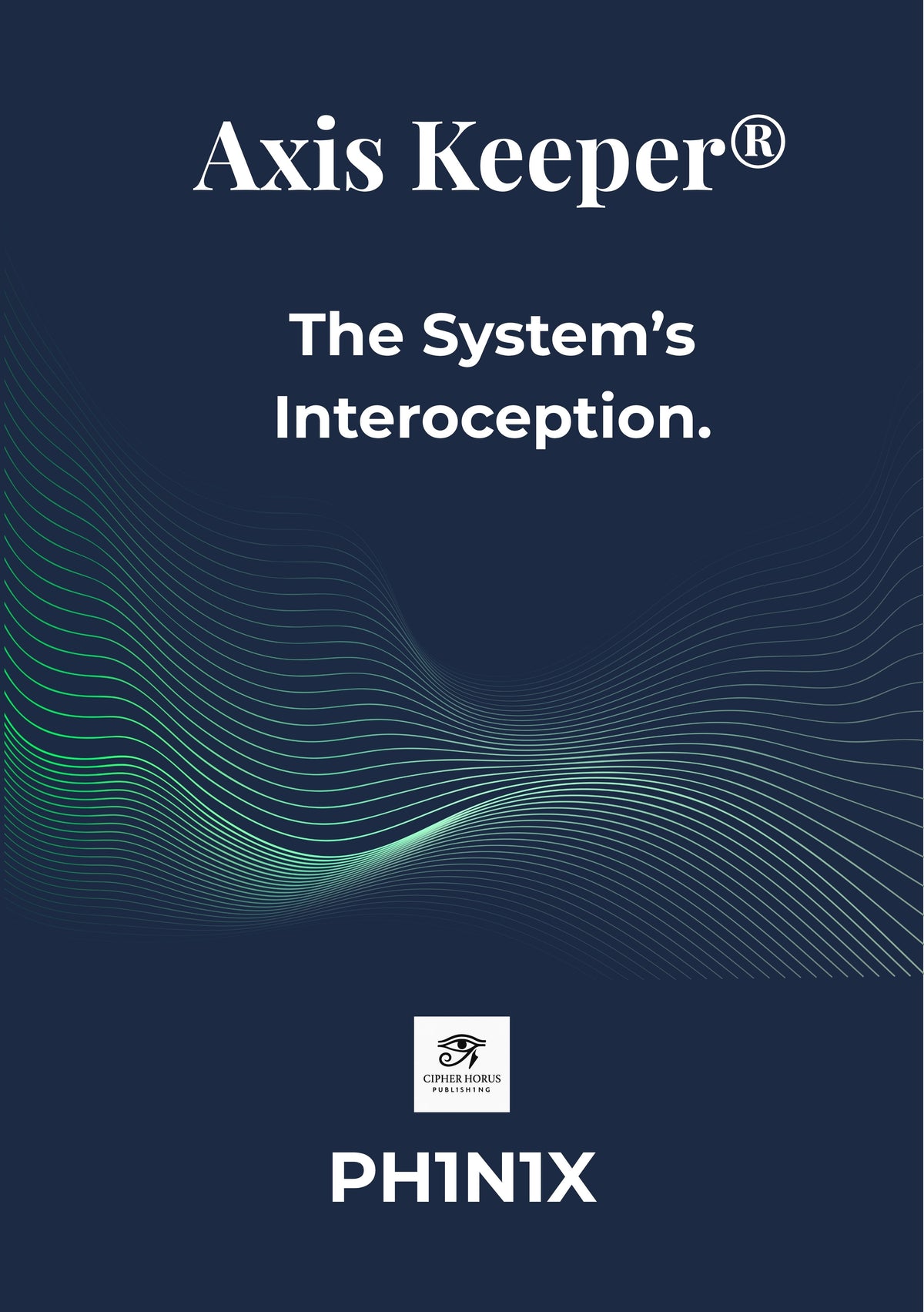 Axis Keeper®   The System’s Interoception (English Edition)
