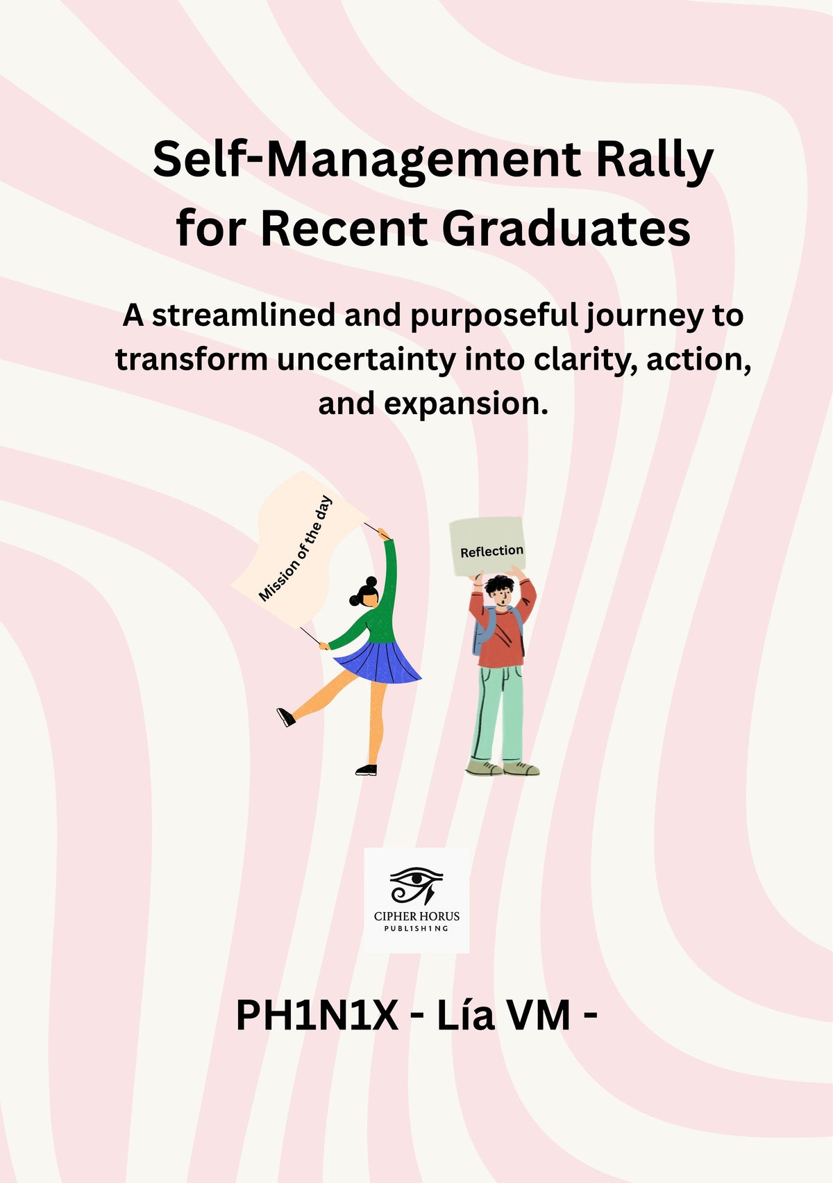 Self-Management Rally for Recent Graduates (Edición Inglés)