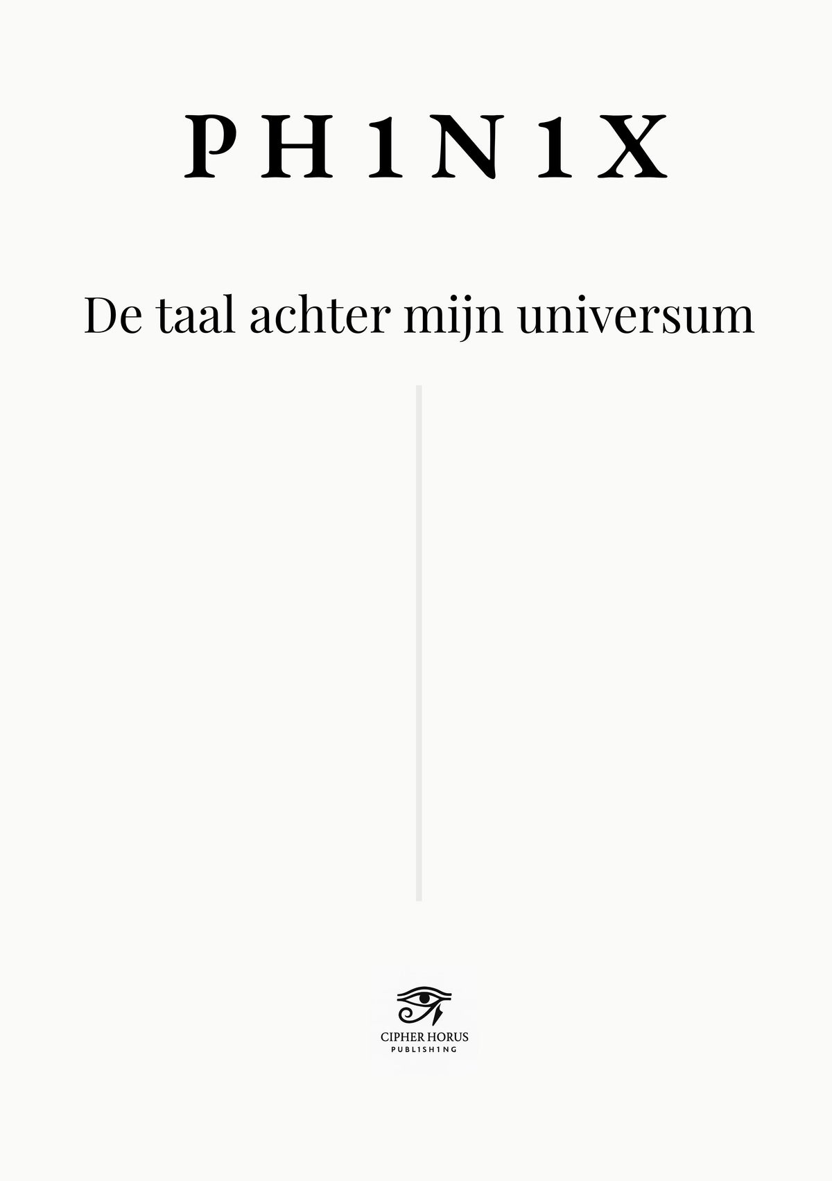 PH1N1X: De taal achter mijn universum (Dutch Edition)