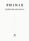 PH1N1X  Språket bak mitt univers (Norwegian Edition)