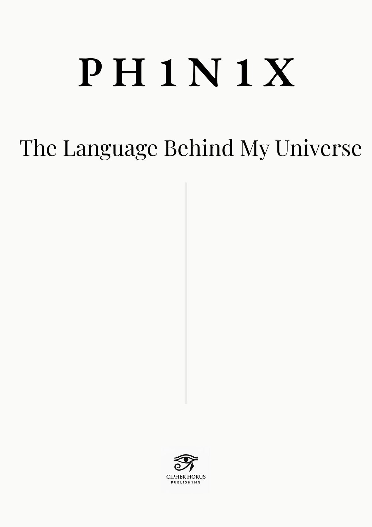 PH1N1X.  The Language Behind My Universe (Edición Español)